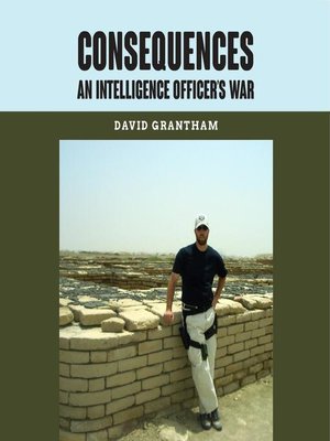 cover image of Consequences an Intelligence Officer's War